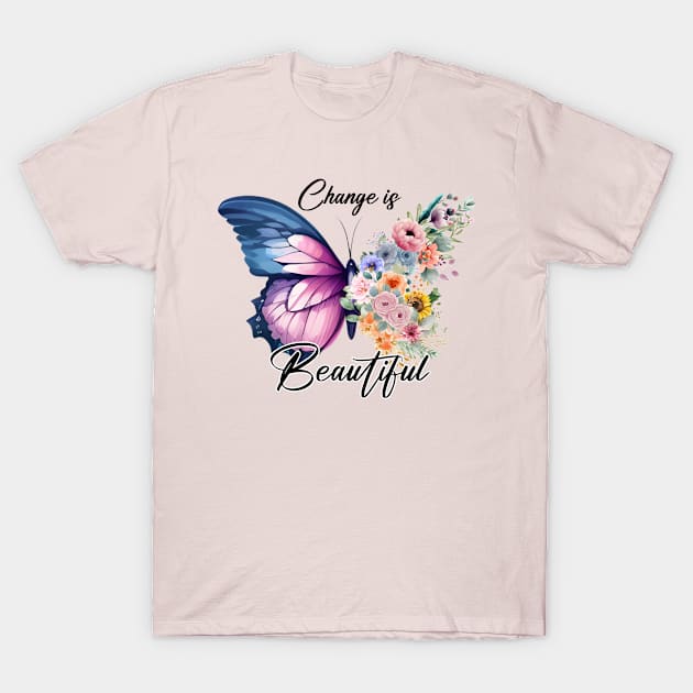 Change is beautiful T-Shirt by Okanagan Outpost